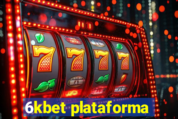 6kbet plataforma